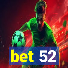 bet 52